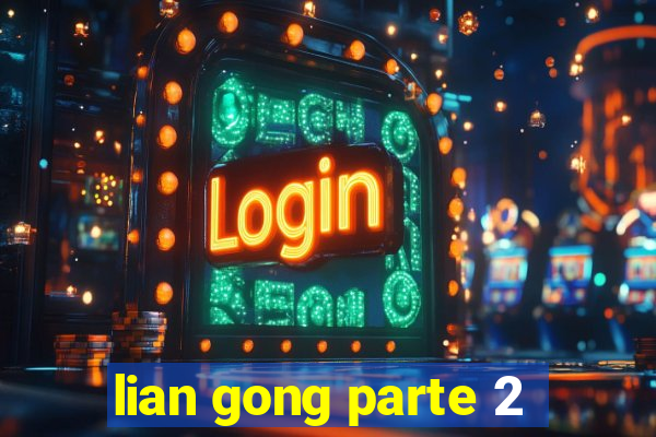 lian gong parte 2